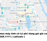 Thu mua máy tính cũ tại phố hàng gai giá cao nhất 0913651111