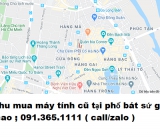 Thu mua máy tính cũ tại phố bát sứ giá cao nhất 0913651111 