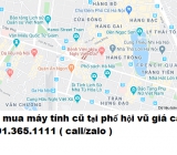 Thu mua máy tính cũ tại phố hội vũ giá cao nhất 0913651111