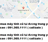 Thu mua máy tính cũ tại đường trung yên giá cao nhất 0913651111