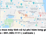 Thu mua máy tính cũ tại phố hàm long giá cao nhất 0913651111