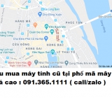 Thu mua máy tính cũ tại phố mã mây giá cao nhất 0913651111