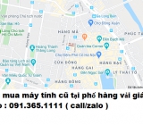 Thu mua máy tính cũ tại phố hàng vải giá cao nhất 0913651111