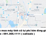 Thu mua máy tính cũ tại phố kim đồng giá cao nhất 0913651111