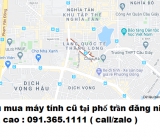 Thu mua máy tính cũ tại phố trần đăng ninh giá cao nhất 0913651111 