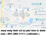 Thu mua máy tính cũ tại phố trần tử bình giá cao nhất 0913651111 