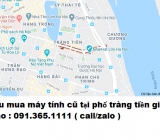 Thu mua máy tính cũ tại tràng tiền giá cao nhất 0913651111