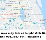 Thu mua máy tính cũ tại phố đinh tiên hoàng giá cao nhất 0913651111