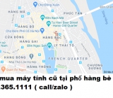Thu mua máy tính cũ tại phố hàng bè giá cao nhất 0913651111