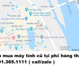 Thu mua cũ tại phố hàng thùng giá cao nhất 0913651111