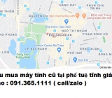 Thu mua máy tính cũ tại tuệ tĩnh giá cao nhất 0913651111