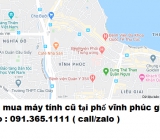 Thu mua máy tính cũ tại phố vĩnh phúc giá cao nhất 0913651111