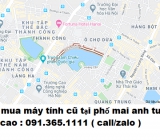 Thu mua máy tính cũ tại phố mai anh tuấn giá cao nhất 0913651111 