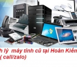 Thu mua máy tính cũ tại Hoàn Kiếm giá cao nhất 0913651111