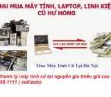 Thu mua máy tính cũ tại Nguyễn Gia Thiều giá cao
