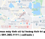 Thu mua máy tính cũ tại hoàng tích trí giá cao nhất 0913651111