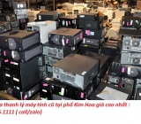 Thu mua máy tính cũ tại phố Kim Hoa giá cao nhất 0913651111