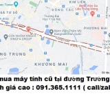 Thu mua máy tính cũ tại đường Trường Chinh 0913651111