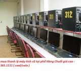 Thu mua máy tính cũ tại phố Hàng Chuối giá cao nhất 0913651111
