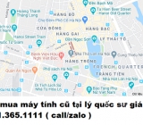 Thu mua máy tính cũ tại lý quốc sư giá cao nhất 0913651111