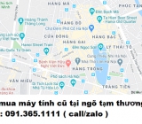 Thu mua máy tính cũ tại ngõ tạm thương giá cao nhất 0913651111