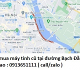 Thu mua máy tính cũ tại đường Bạch Đằng 0913651111