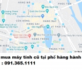 Thu mua máy tính cũ tại phố hàng hành giá cao nhất 0913651111