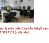 ​Thu mua máy tính cũ tại cầu Khỉ giá cao nhất 0913651111