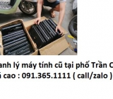 Thu mua máy tính cũ tại phố trần cung giá cao nhất 0913651111