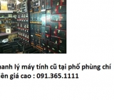 Thu mua máy tính cũ tại phố phùng chí kiên giá cao 091365111