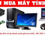 Thu mua máy tính cũ tại Thanh Xuân giá cao 