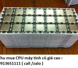 Thu mua CPU cũ giá cao
