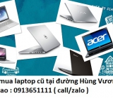 Thu mua laptop cũ tại đường Hùng Vương 0913651111