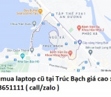 Thu mua laptop cũ tại Trúc Bạch 0913651111