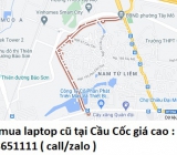 Thu mua laptop cũ tại Cầu Cốc 0913651111