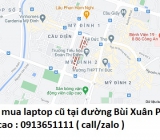 Thu mua laptop cũ tại đường Bùi Xuân Phái 0913651111