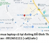 Thu mua laptop cũ tại đường Đỗ Đình Thiện 0913651111
