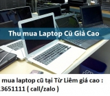 Thu mua laptop cũ tại Từ Liêm
