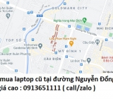 Thu mua laptop cũ tại Nguyễn Đổng Chi 0913651111