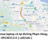 Thu mua laptop cũ tại đường Phạm Hùng 0913651111