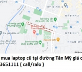 Thu mua laptop cũ tại đường Tân Mỹ 0913651111
