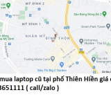 Thu mua laptop cũ tại phố Thiên Hiền 0913651111
