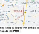 Thu mua laptop cũ tại phố Trần Bình 0913651111
