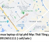 Thu mua laptop cũ tại phố Mạc Thái Tông 0913651111