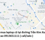 Thu mua laptop cũ tại đường Trần Kim Xuyến 0913651111