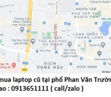 Thu mua laptop cũ tại phố Phan Văn Trường 0913651111