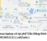 Thu mua laptop cũ tại phố Trần Đăng Ninh 0913651111