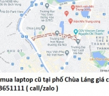 Thu mua laptop cũ tại phố Chùa Láng 0913651111