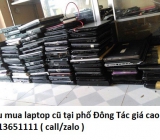 Thu mua laptop cũ tại phố Đông Tác 0913651111