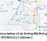 Thu mua laptop cũ tại đường Mỹ Đình 0913651111